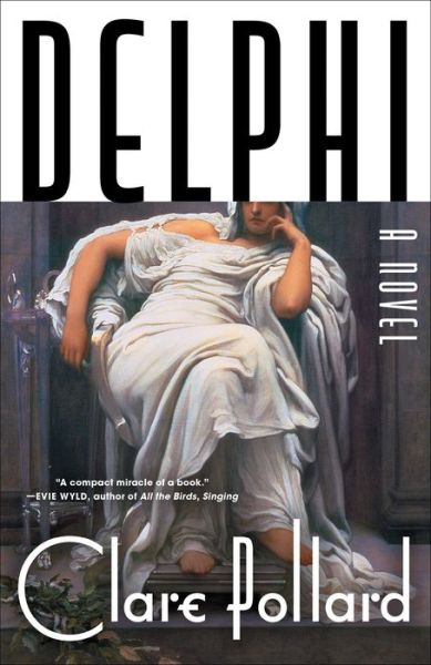 Cover for Clare Pollard · Delphi (Hardcover Book) (2022)