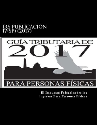 IRS Publicaci - Internal Revenue Service - Livros - Createspace Independent Publishing Platf - 9781983877896 - 16 de janeiro de 2018