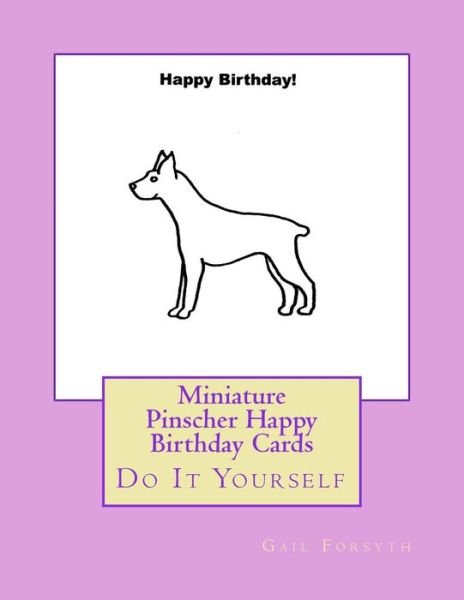 Cover for Gail Forsyth · Miniature Pinscher Happy Birthday Cards (Pocketbok) (2018)