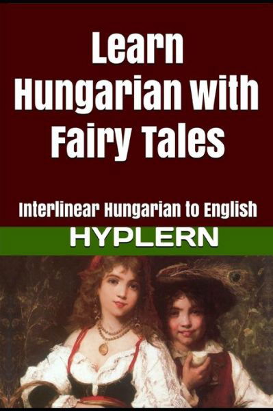 Cover for Kees Van Den End · Learn Hungarian with Fairy Tales (Paperback Book) (2017)