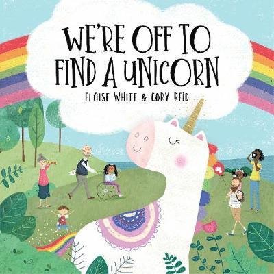 Cover for Eloise White · We're Off To Find A Unicorn - We're Off To Adventures (Paperback Book) (2019)