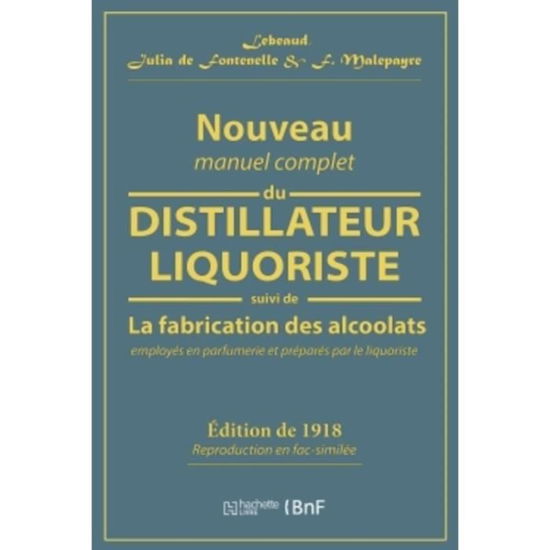 Cover for Lebeaud · Nouveau Manuel Complet Du Distillateur Liquoriste (Pocketbok) (2018)