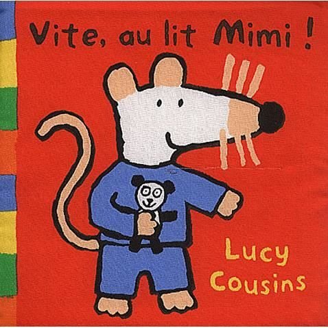 Vite, au lit Mimi ! - Lucy Cousins - Bøger - Albin Michel Jeunesse - 9782226119896 - 2002