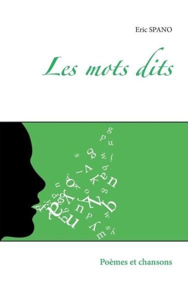 Cover for Eric Spano · Les Mots Dits (Paperback Bog) [French edition] (2014)