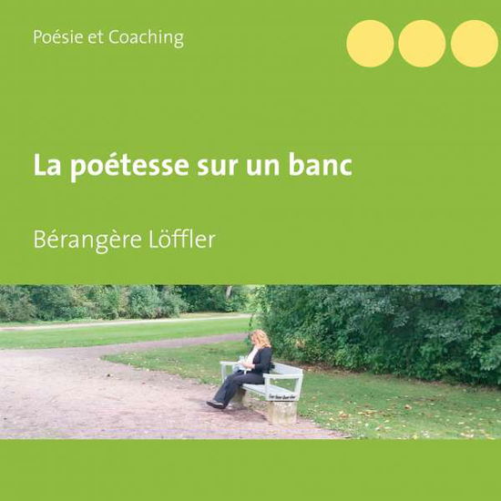 Cover for Löffler · La poétesse sur un banc (Book)