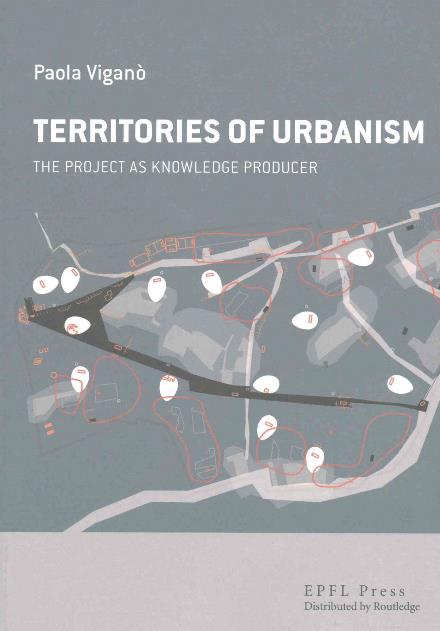 Cover for Paola Vigano · The Territories of Urbanism: The project as knowledge producer (Hardcover Book) (2016)