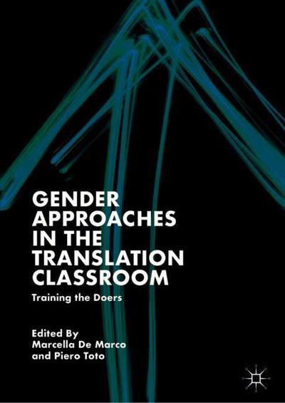 Cover for Gender Approaches in the Translation Classroom: Training the Doers (Hardcover Book) [2019 edition] (2019)