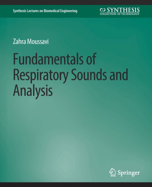 Cover for Zahra Moussavi · Fundamentals of Respiratory System and Sounds Analysis - Synthesis Lectures on Biomedical Engineering (Paperback Book) (2007)