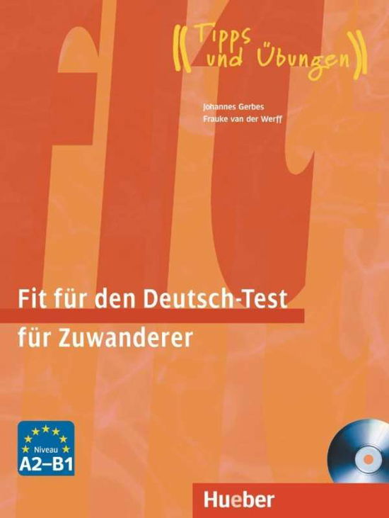 Cover for Frauke Van Der Werff Johannes Gerbes · Fit für d.Deutsch-Test f.Zuwanderer+CD (Book)