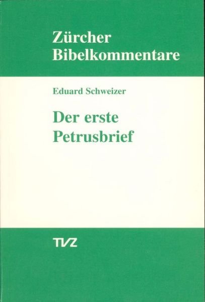 Cover for Eduard Schweizer · 1. Petrusbrief (Zurcher Bibelkommentare. Neues Testament) (German Edition) (Pocketbok) [German edition] (1998)