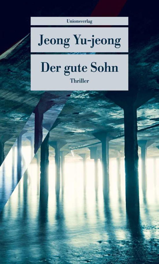 Der gute Sohn - Jeong Yu-jeong - Livros - Unionsverlag - 9783293208896 - 26 de agosto de 2020
