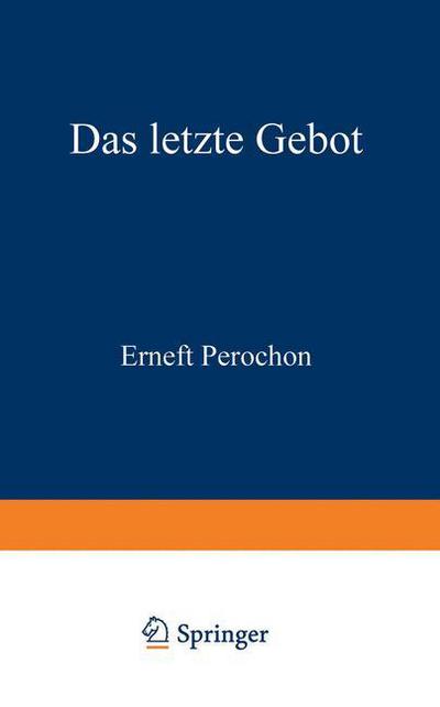 Cover for Ernest Perochon · Das Letzte Gebot: Roman (Paperback Book) [Softcover Reprint of the Original 1st 1938 edition] (1938)