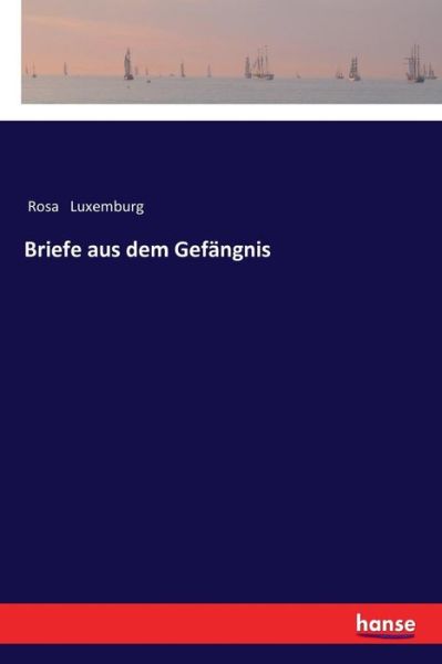 Cover for Rosa Luxemburg · Briefe aus dem Gefangnis (Taschenbuch) (2017)