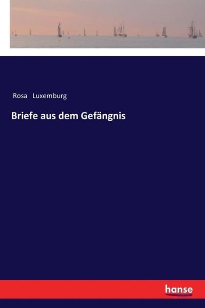 Cover for Rosa Luxemburg · Briefe aus dem Gefangnis (Paperback Bog) (2017)