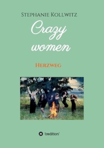 Cover for Kollwitz · Crazy women - Herzweg (N/A) (2021)