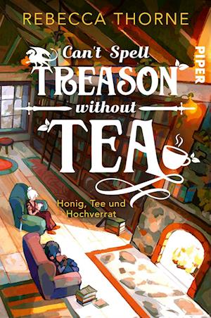 Cover for Rebecca Thorne · Can’t Spell Treason Without Tea (Book) (2024)