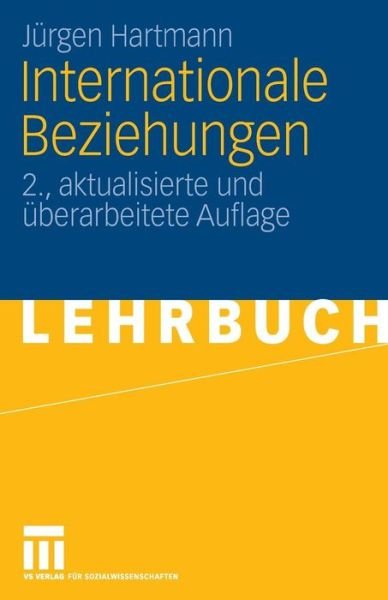 Cover for Jurgen Hartmann · Internationale Beziehungen (Paperback Bog) [2nd 2., Akt. U. Uberarb. Aufl. 2009 edition] (2009)