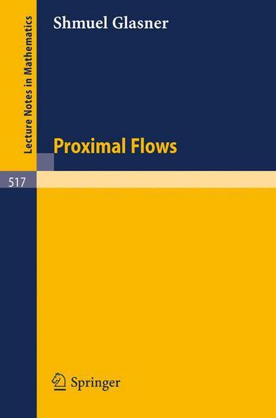Cover for M.s. Glasner · Proximal Flows - Lecture Notes in Mathematics (Paperback Book) (1976)