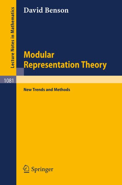 Cover for D. Benson · Modular Representation Theory: New Trends and Methods - Lecture Notes in Mathematics (Paperback Book) [1st Ed. 1984. 2nd Corr. Printing 2006 edition] (1984)