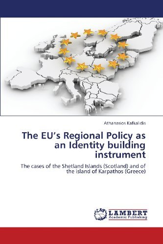 Cover for Athanasios Kafkalidis · The Eu's Regional Policy As an Identity Building Instrument: the Cases of the Shetland Islands (Scotland) and of the Island of Karpathos (Greece) (Paperback Bog) (2013)