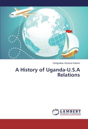 Cover for Deogratias Nzarwa Katono · A History of Uganda-u.s.a Relations (Taschenbuch) (2014)