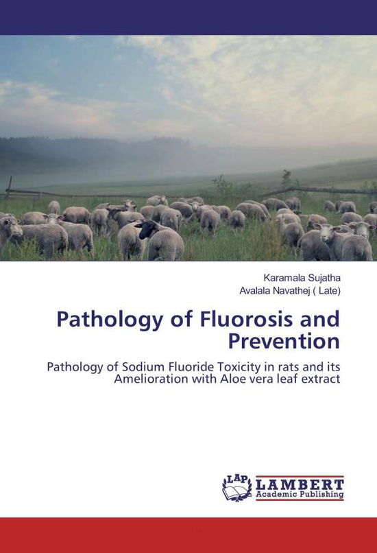 Cover for Sujatha · Pathology of Fluorosis and Prev (Bok)