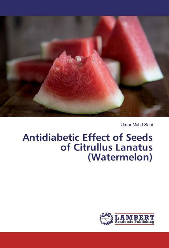 Cover for Sani · Antidiabetic Effect of Seeds of Ci (Book)