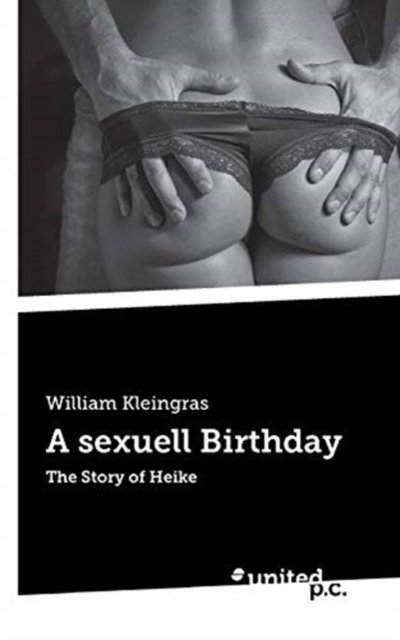 Cover for William Kleingras · A sexuell Birthday: The Story of Heike (Paperback Book) (2020)