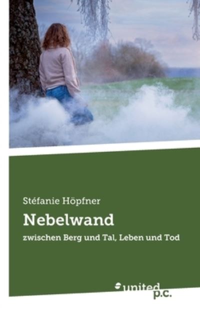 Cover for Stefanie Höpfner · Nebelwand (Book) (2023)