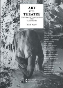 Cover for Nick Kaye · Art Into Theatre: Performance Interviews and Documents (Paperback Book) (1996)