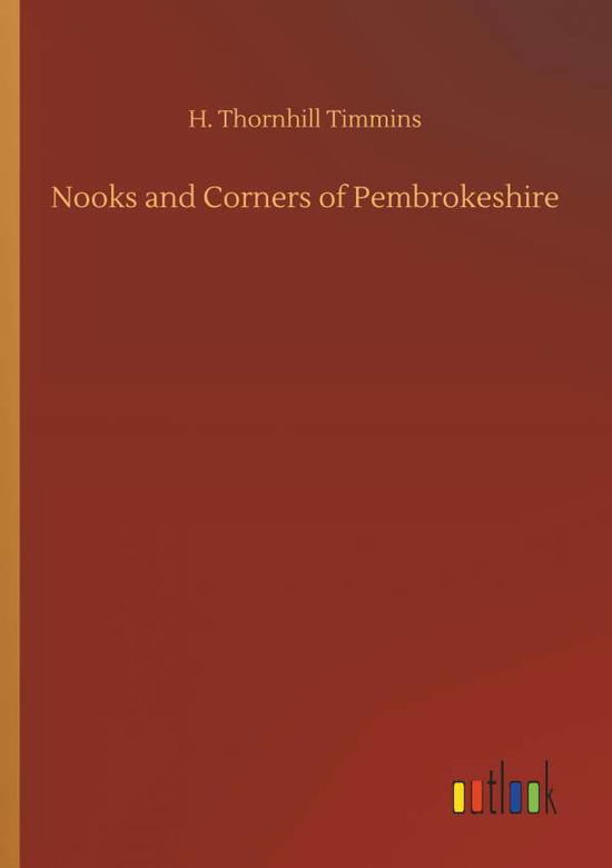 Cover for Timmins · Nooks and Corners of Pembrokesh (Bog) (2018)