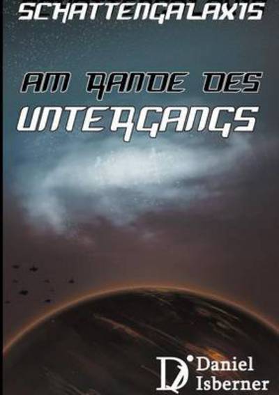 Cover for Isberner · Schattengalaxis - Am Rande des (Book) [German edition] (2015)