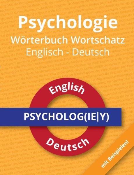 Cover for Roland Russwurm · Psychologie Woerterbuch Wortschatz Englisch - Deutsch: Das deutsch-englische Woerterbuch fur angehende Psychologen (Paperback Book) (2021)