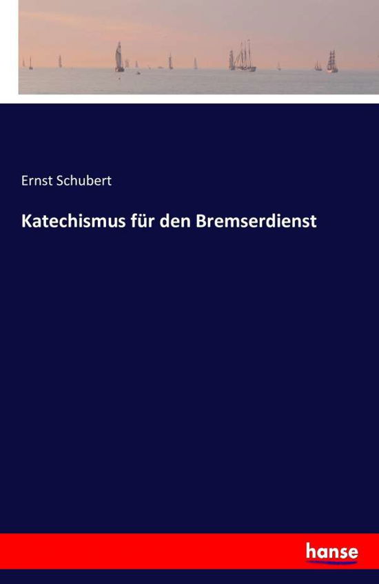 Katechismus für den Bremserdie - Schubert - Bøker -  - 9783741161896 - 10. juni 2016