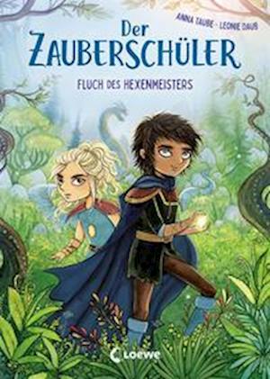 Der Zauberschüler (Band 1) - Fluch des Hexenmeisters - Anna Taube - Bücher - Loewe - 9783743211896 - 12. Oktober 2022