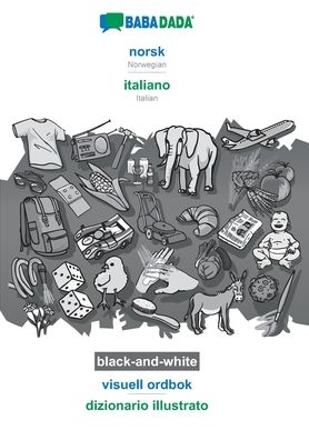 Cover for Babadada GmbH · BABADADA black-and-white, norsk - italiano, visuell ordbok - dizionario illustrato: Norwegian - Italian, visual dictionary (Paperback Book) (2020)