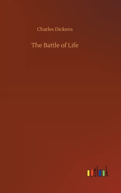 Cover for Charles Dickens · The Battle of Life (Hardcover Book) (2020)
