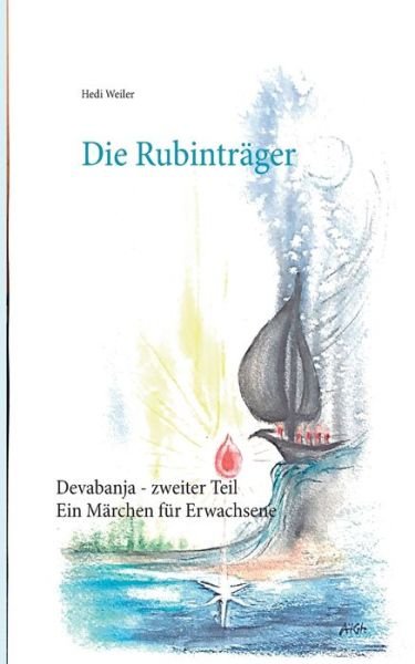 Cover for Weiler · Die Rubinträger (Bok) (2018)