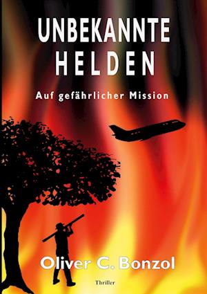 Cover for Oliver C. Bonzol · Unbekannte Helden (Paperback Book) (2021)