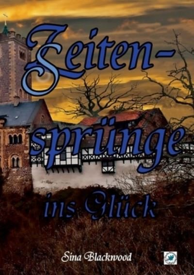 Cover for Sina Blackwood · Zeitensprünge ins Glück (Paperback Book) (2022)
