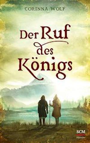 Cover for Corinna Wolf · Der Ruf des Königs (Paperback Book) (2021)