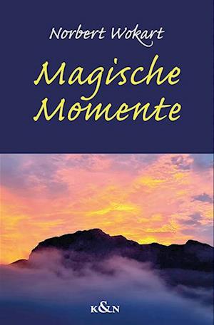 Cover for Norbert Wokart · Magische Momentte (Book) (2024)