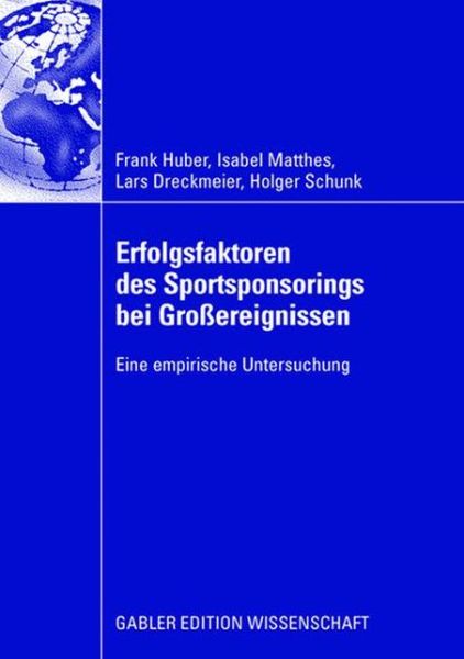 Cover for Frank Huber · Erfolgsfaktoren des Sportsponsorings bei Groereignissen: Eine empirische Untersuchung (Paperback Book) (2008)