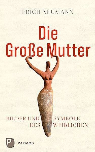 Cover for Neumann · Die Große Mutter (Bog)