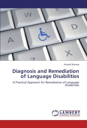 Cover for Arvind Sharma · Diagnosis and Remediation of Language Disabilities: a Practical Approach for Remediation of Language Disabilities (Paperback Book) (2011)