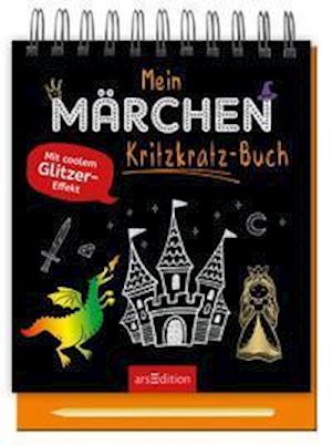 Mein Märchen-Kritzkratz-Buch - Ars Edition GmbH - Kirjat - Ars Edition GmbH - 9783845843896 - maanantai 30. elokuuta 2021