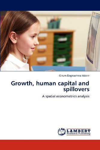Cover for Girum Dagnachew Abate · Growth, Human Capital and Spillovers: a Spatial Econometrics Analysis (Pocketbok) (2012)