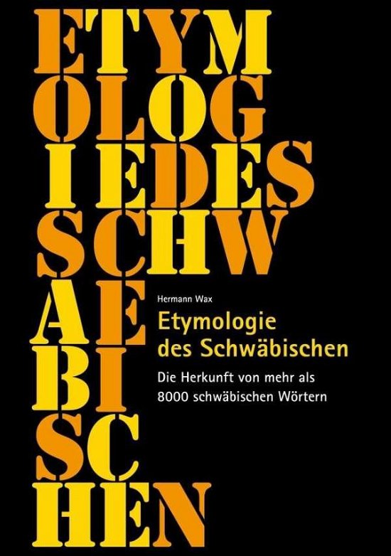 Cover for Wax · Etymologie des Schwäbischen (Bog)