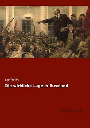 Cover for Trotzki · Die wirkliche Lage in Russland (Book)