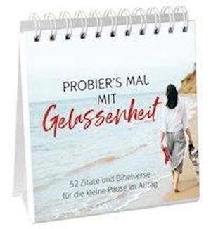 Cover for Gerth Medien GmbH · Probier's mal mit Gelassenheit - Aufstellbuch (Paperback Book) (2020)